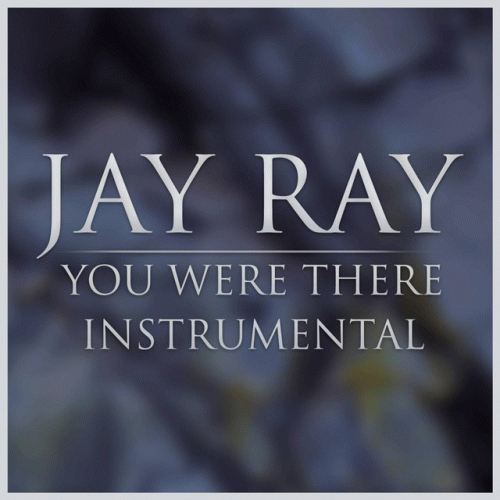 Jay Ray : You Were There (Instrumental)